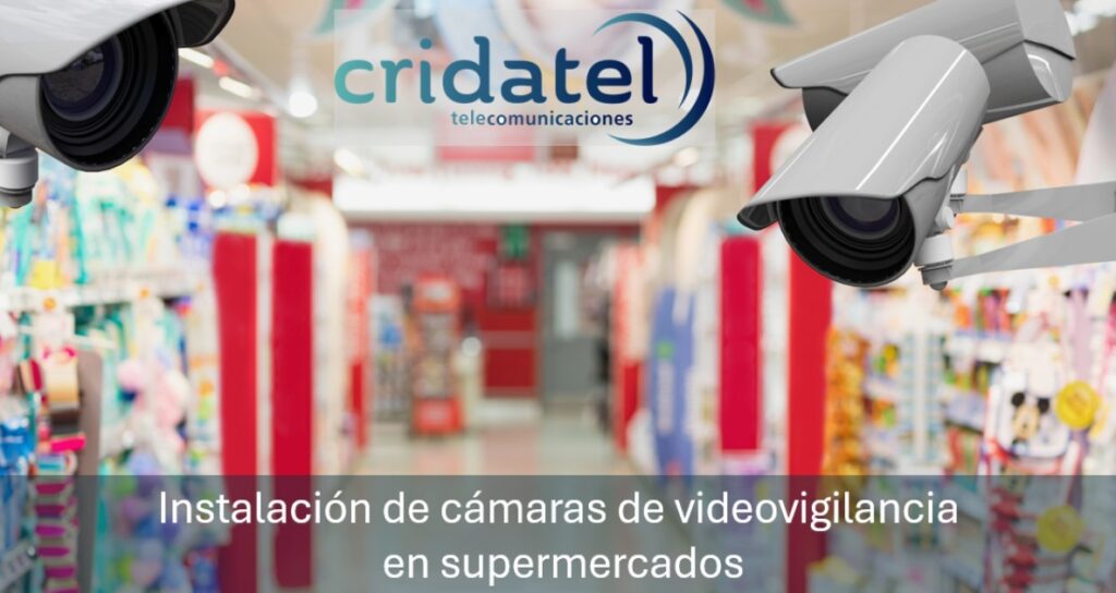 Instalación de cámaras en supermercados