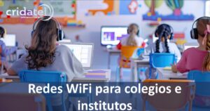 Lee más sobre el artículo Redes wifi para colegios e institutos