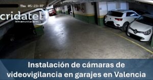 Lee más sobre el artículo Instalación de cámaras de videovigilancia en garaje de Valencia