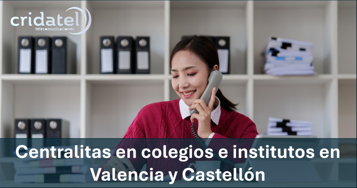 En este momento estás viendo Centralita telefónica en un colegio o instituto en Valencia o Castellón