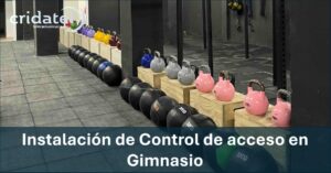 Lee más sobre el artículo Instalación de Control de acceso en Gimnasio