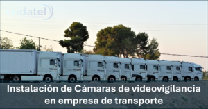 Lee más sobre el artículo Instalación de Cámaras de videovigilancia en empresa de transporte