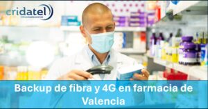 Lee más sobre el artículo Backup de fibra y 4G en farmacia de Valencia