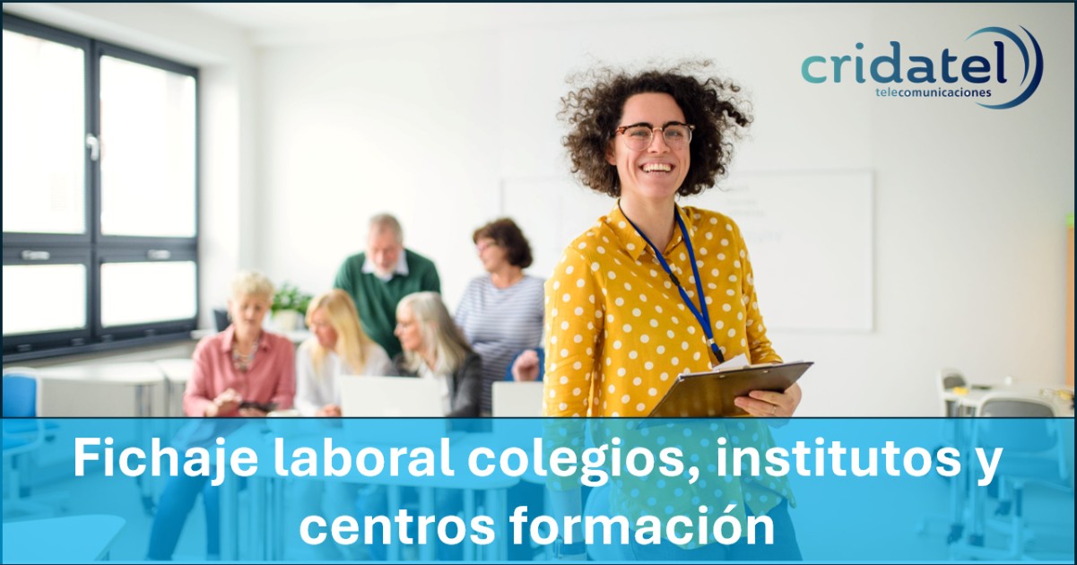 En este momento estás viendo Fichaje laboral en colegios, institutos y centros formación