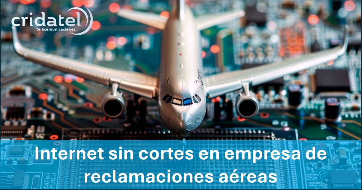 En este momento estás viendo Internet sin cortes en empresa de reclamaciones aéreas