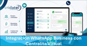 Lee más sobre el artículo Integración WhatsApp Business con Centralita Virtual
