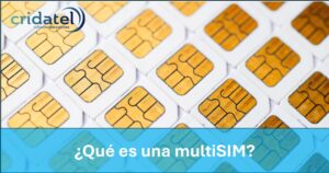 Lee más sobre el artículo ¿Qué es una multiSIM?
