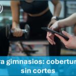 WiFi para gimnasios: cobertura total y sin cortes