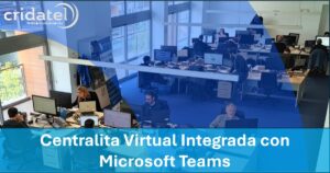 Lee más sobre el artículo Centralita Virtual Integrada con Microsoft Teams