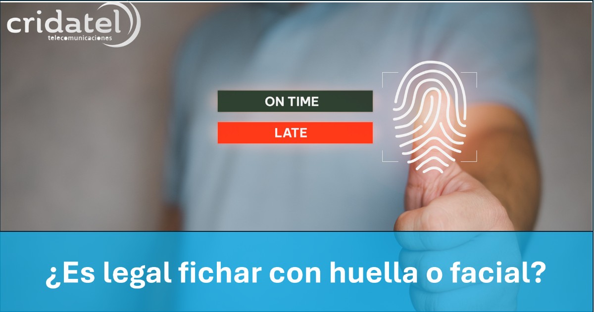 En este momento estás viendo ¿Es legal fichar con huella o facial?